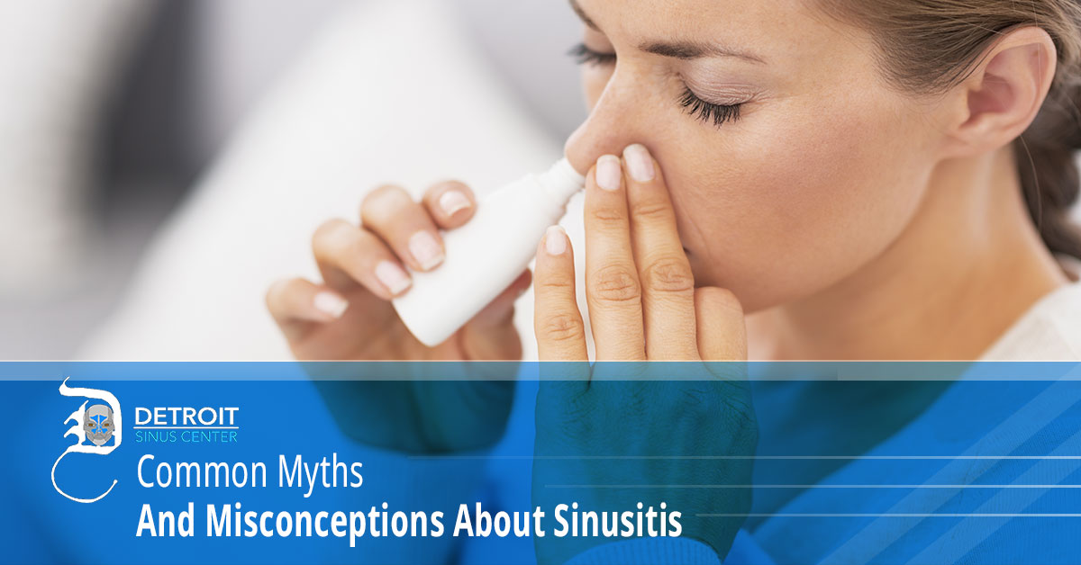 Common Myths and Misconceptions About Sinusitis